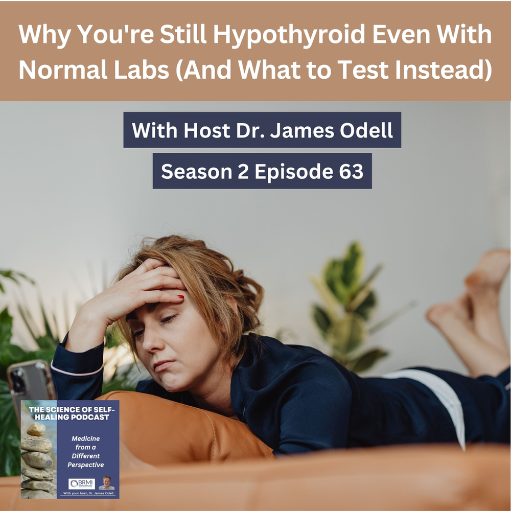 Why You’re Still Hypothyroid Even With Normal Labs (And What to Test Instead)